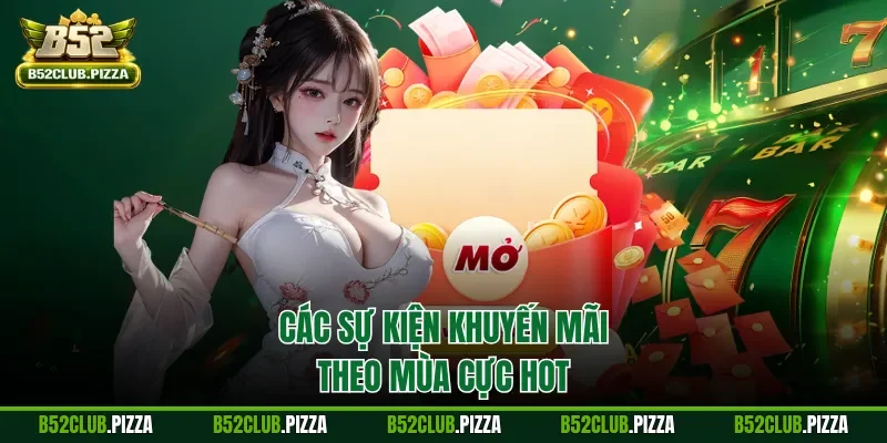 Các sự kiện khuyến mãi theo mùa cực hot