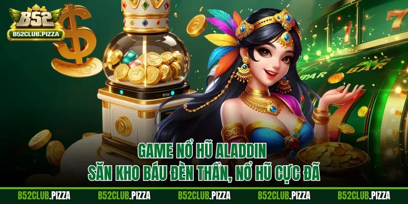 Game nổ hũ Aladdin