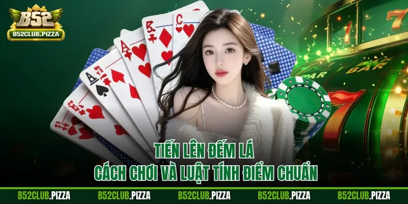 Tiến lên đếm lá